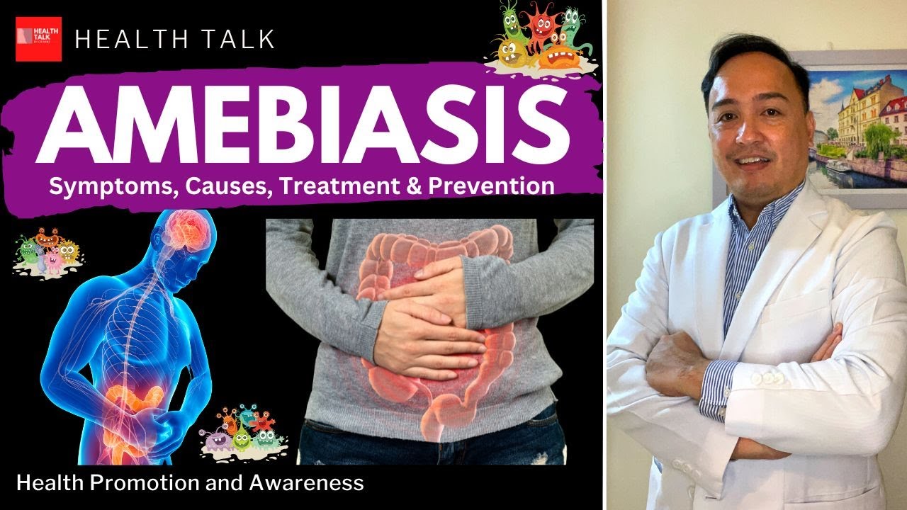 Amebiasis: Causes, Symptoms, Risk factors, Diagnosis, Treatment & Prevention