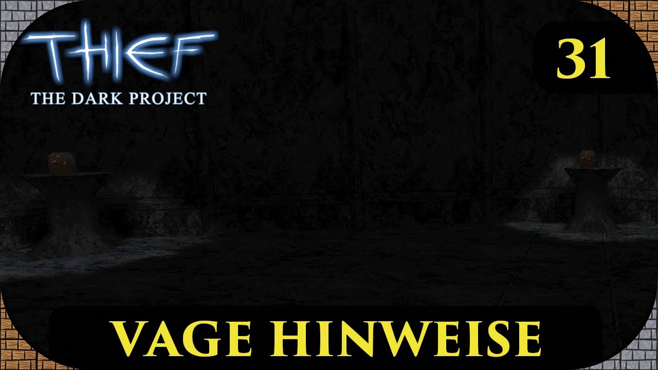 Vage Hinweise -💍 Thief 1 Gold #31 (Lore Let's Play,Gameplay Deutsch)
