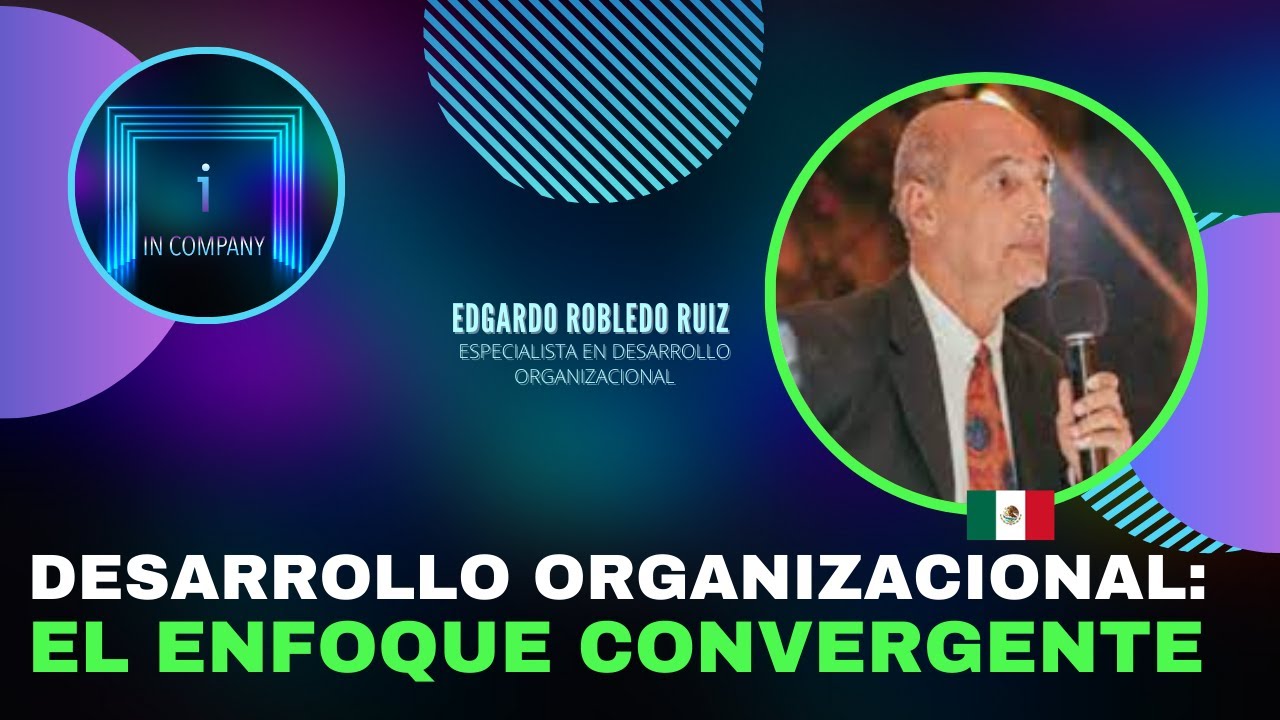 🔴 Desarrollo Organizacional: el enfoque convergente