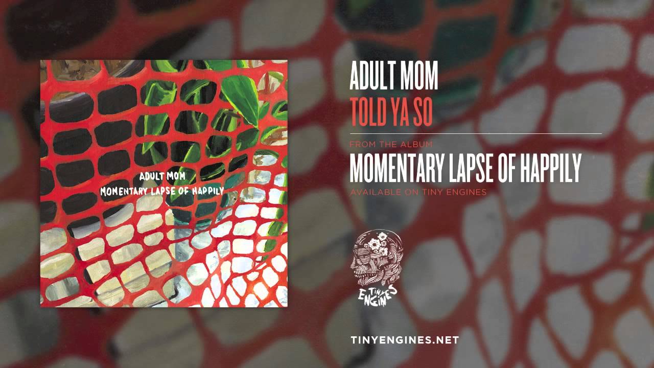 Adult Mom - Told Ya So