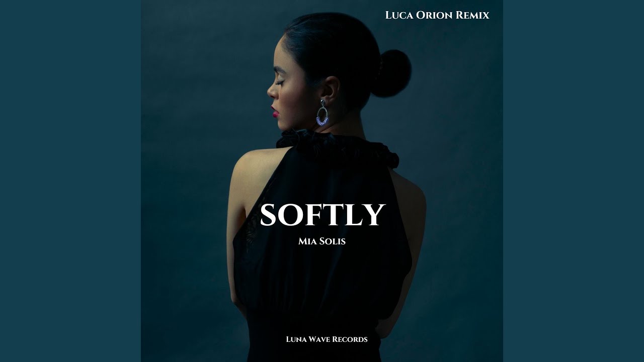Softly (Luca Orion Remix)