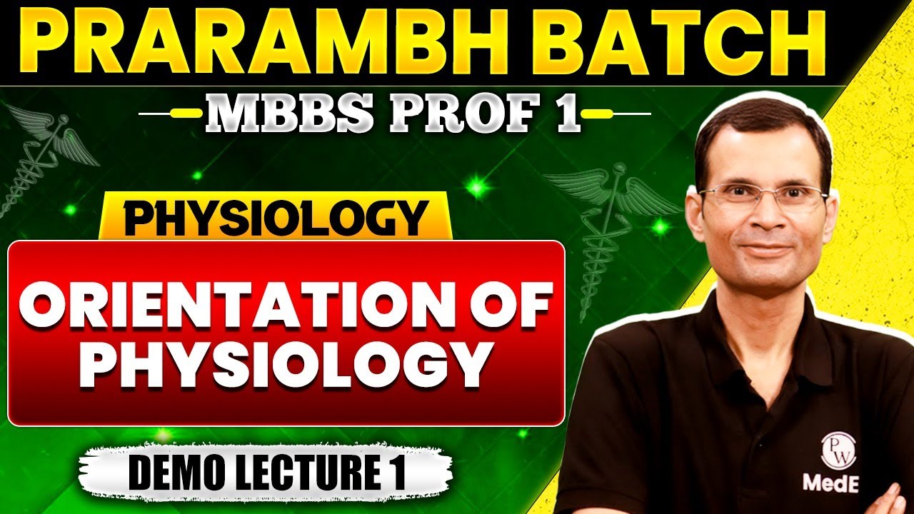 Orientation of Physiology | Physiology | Prarambh Batch for MBBS 1st Year 2024 | Dr.Vivek Nalgirkar