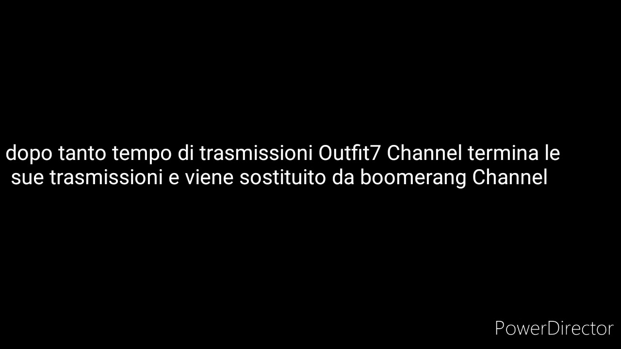 Fine trasmissioni Outfit7 Channel 26/10/2019