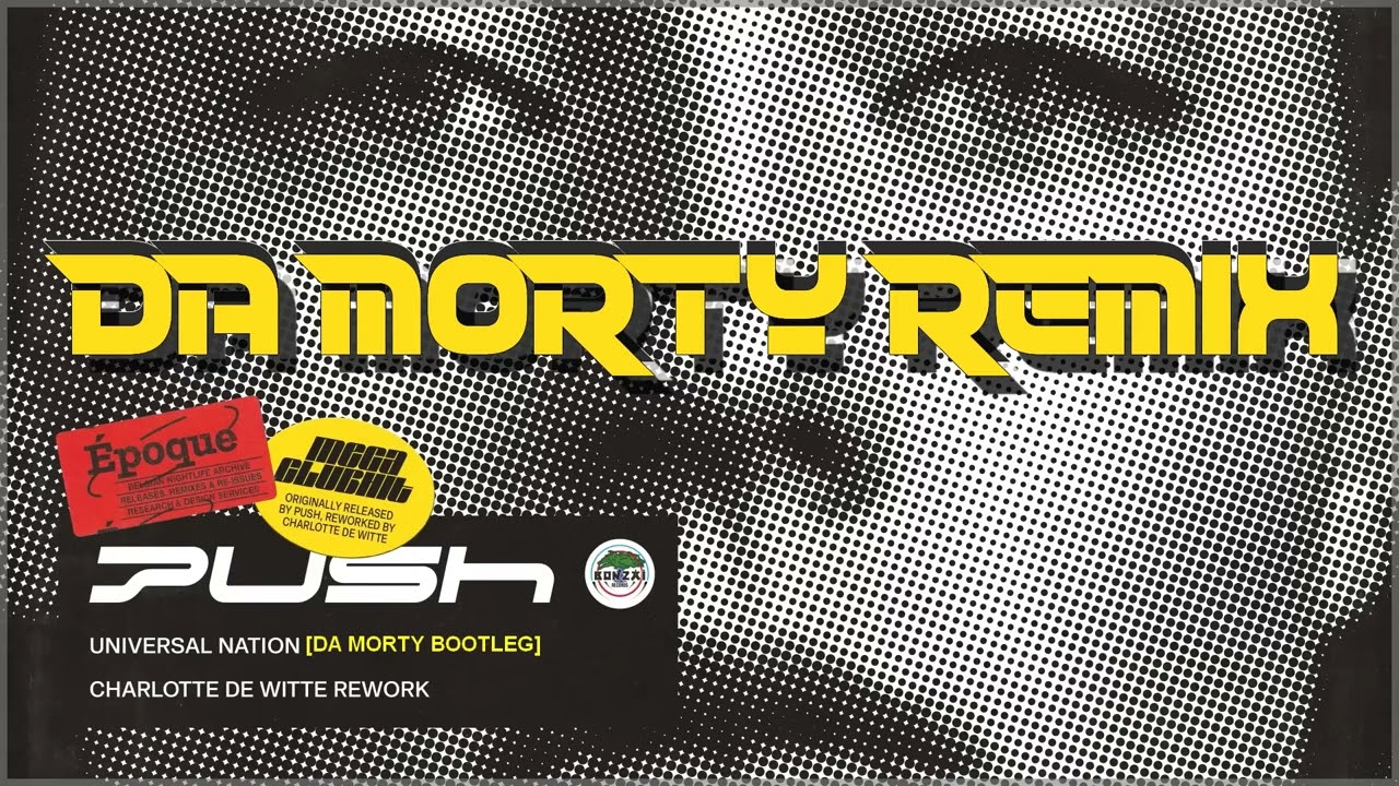 Push - Universal Nation (Charlotte de Witte x DA MORTY Rework) [Hardstyle - Freestyle - Jumpstyle]
