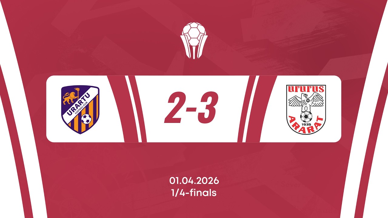 Armenian Cup. Quarterfinals. Urartu - Ararat