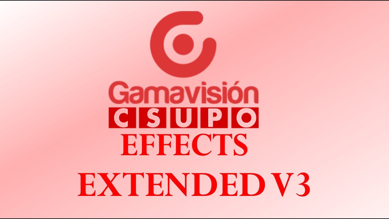 Gamavision Csupo Effects (EXTENDED V3)