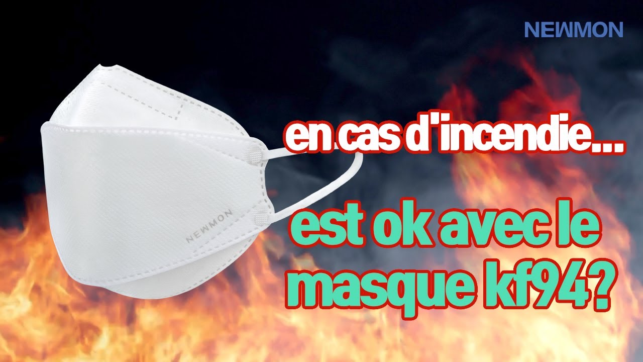 en cas d'incendie .. est ok avec le masque kf94??