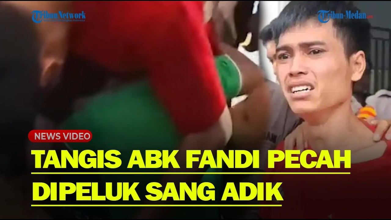 TANGIS PILU ABK Fandi Dipeluk Adik Jelang Sidang Vonis : Terimakasih Sudah Percaya Saya