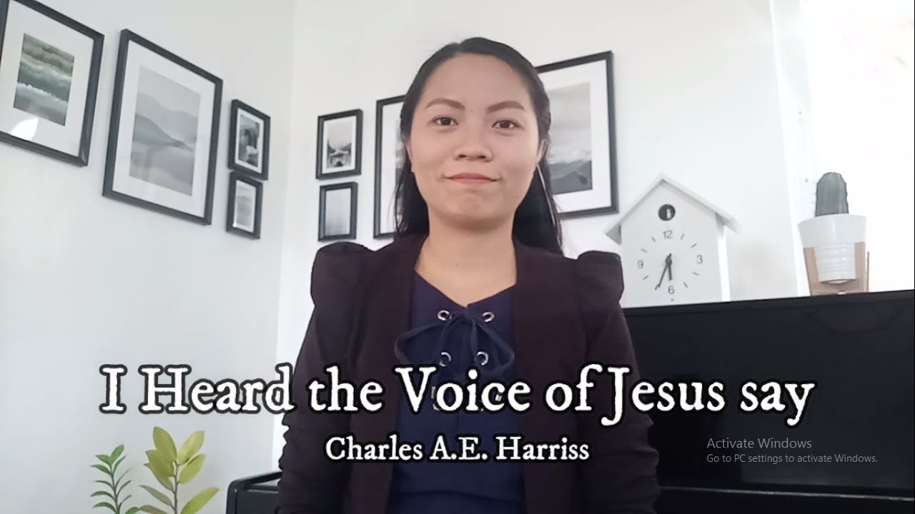 I Heard the Voice of Jesus Say | music by Charles E. Harriss | Khristine De Gracia