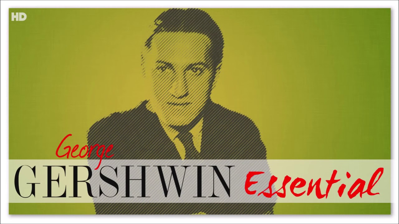 Gershwin Essential - Classical Crossover Music - Instrumental Relaxing Reading Focus