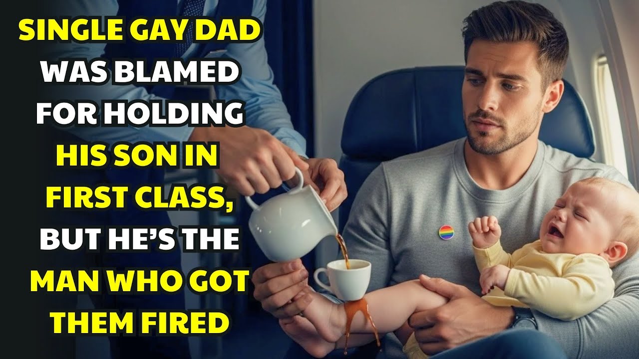 SINGLE GAY DAD WAS BLAMED FOR HOLDING HIS SON IN FIRST CLASS — BUT HE’S THE MAN WHO GOT THEM FIRED