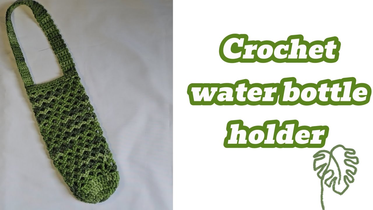 How to crochet a water bottle holder| Crochet tutorial
