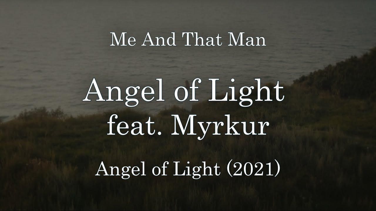 Angel of Light - Me And That Man feat. Myrkur (Lyric video)