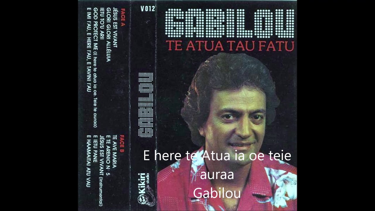 E here te Atua ia oe teie auraa - Gabilou
