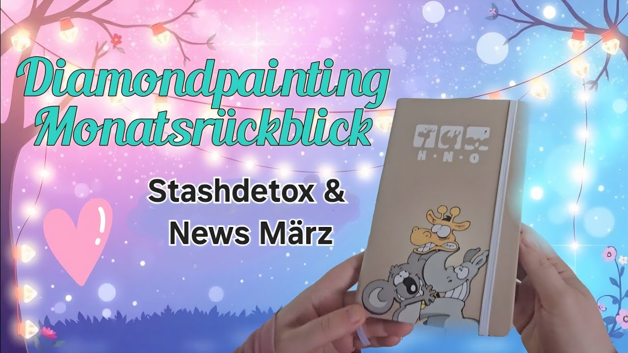 Diamondpainting Monatsrückblick und Belohnung im März ⭐️⭐️