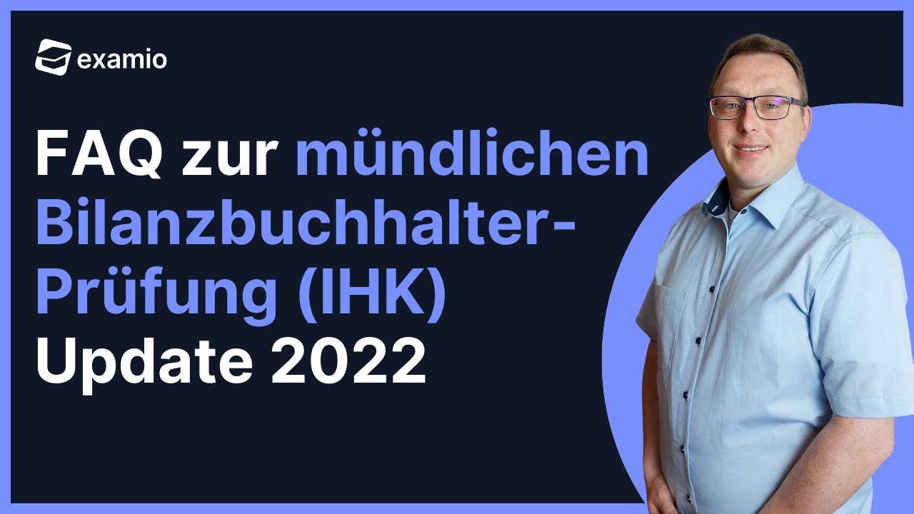 FAQ zur mündlichen Bilanzbuchhalter-Prüfung (IHK). Update 2022