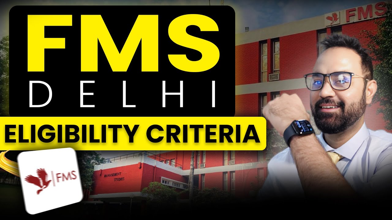 All About FMS Delhi | Eligibility Criteria for FMS | MBA BSchool Guide