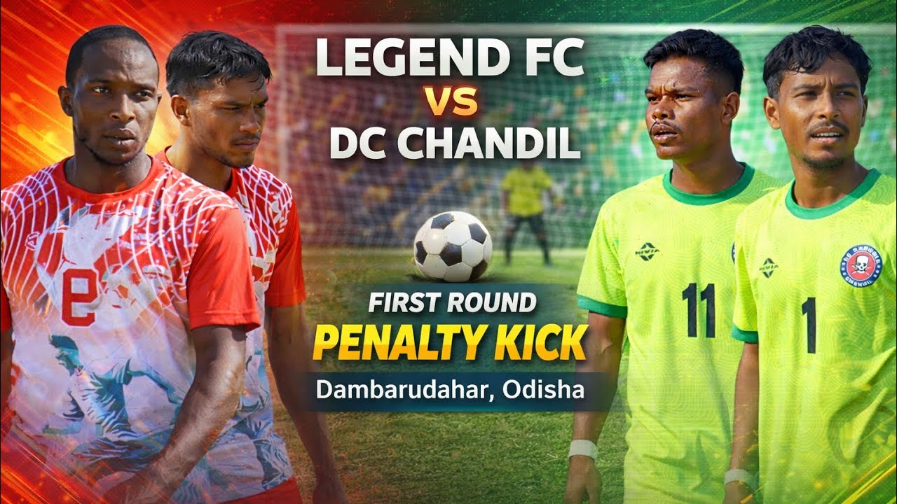 DC Chandil v/s Legand Fc   at-DAMBARUDAHAR, ODISHA
