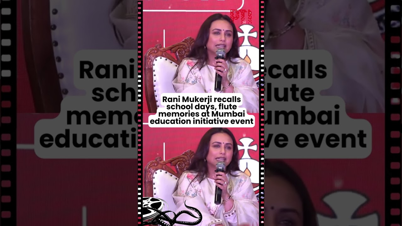 Rani Mukerji recalls school days, flute memories at Mumbai education initiative event