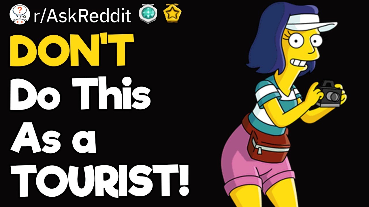 DON'T Do This As A TOURIST!