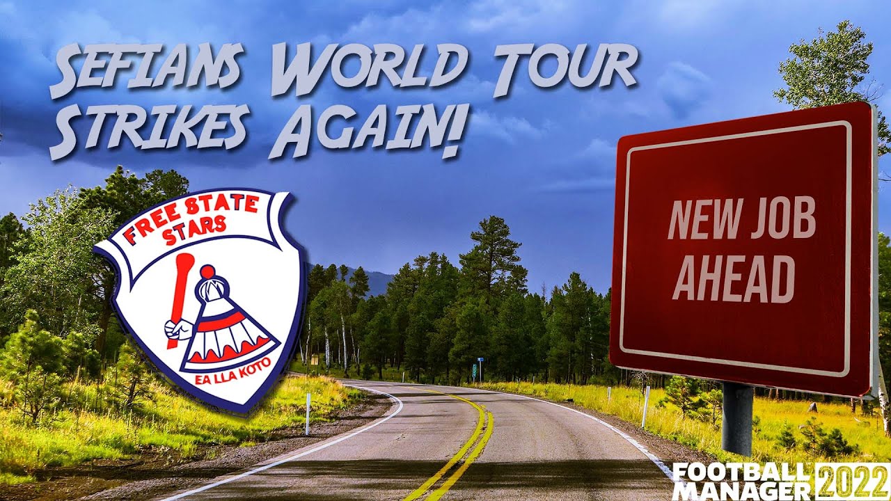 Sefian's World Tour FM22 | Episode 1 - UNEMPLOYED! | Football Manager 2022