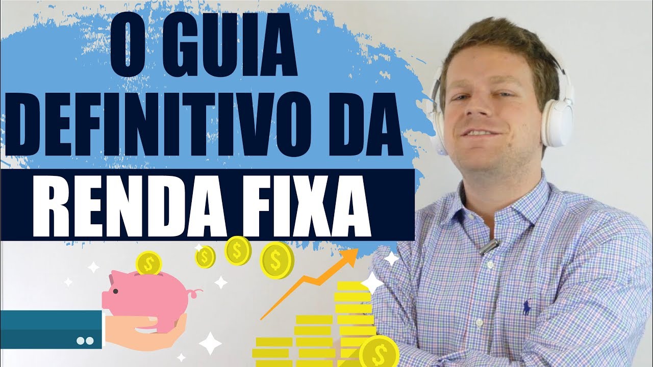 RENDA FIXA sem mistérios: Como funcionam os principais ativos (CDB, LC, Debêntures, LCI, LCA)