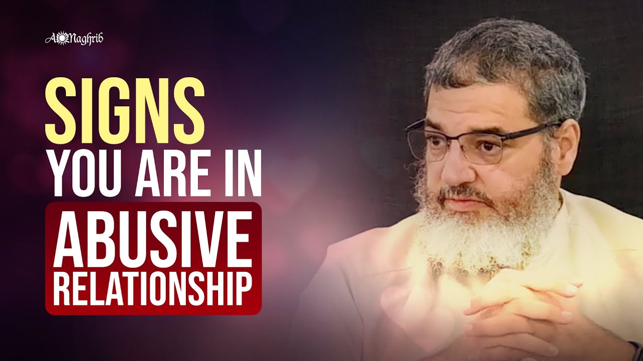 Signs You Are In An Abusive Relationship | Fiqh Of Love
