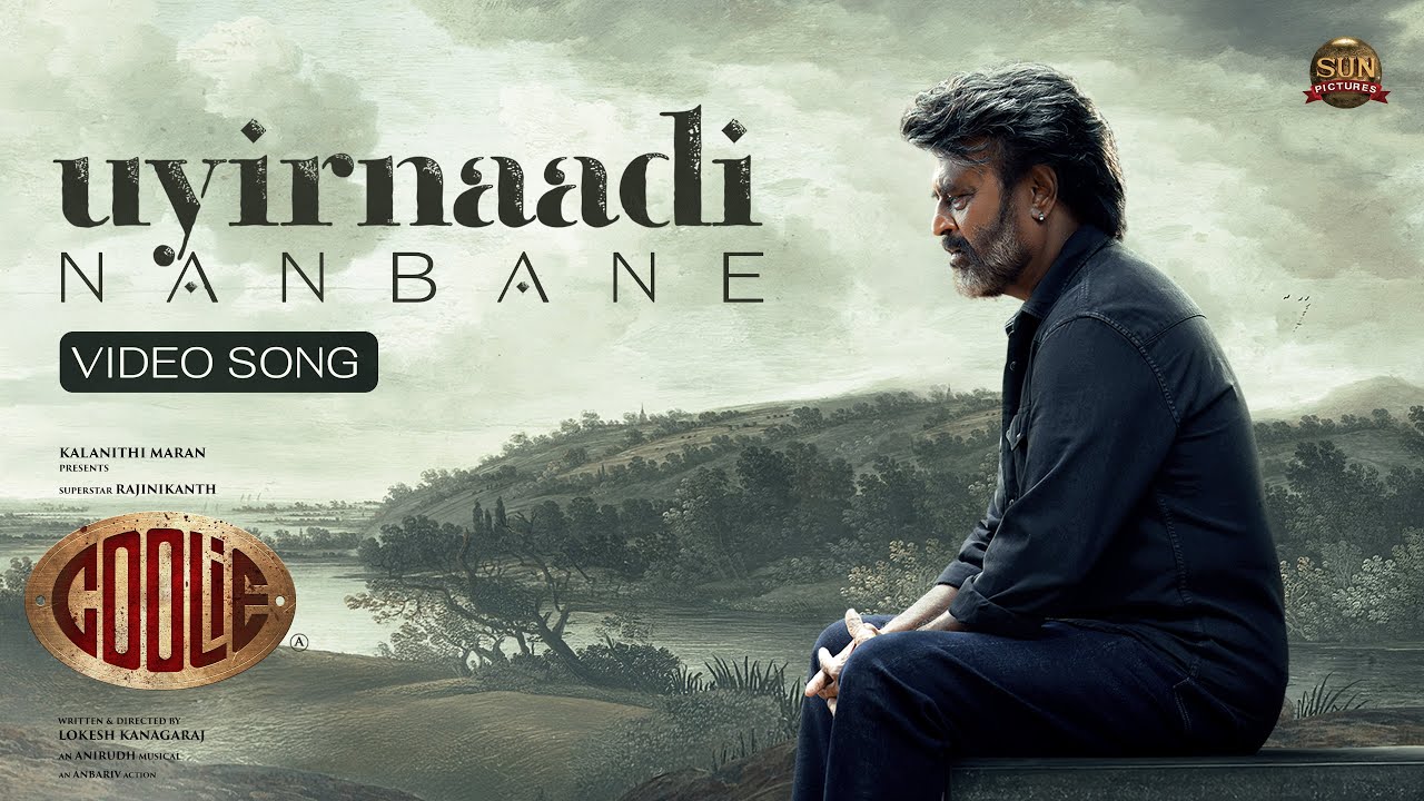 Uyirnaadi Nanbane - Video Song | Coolie | Superstar Rajinikanth | Sun Pictures | Lokesh | Anirudh