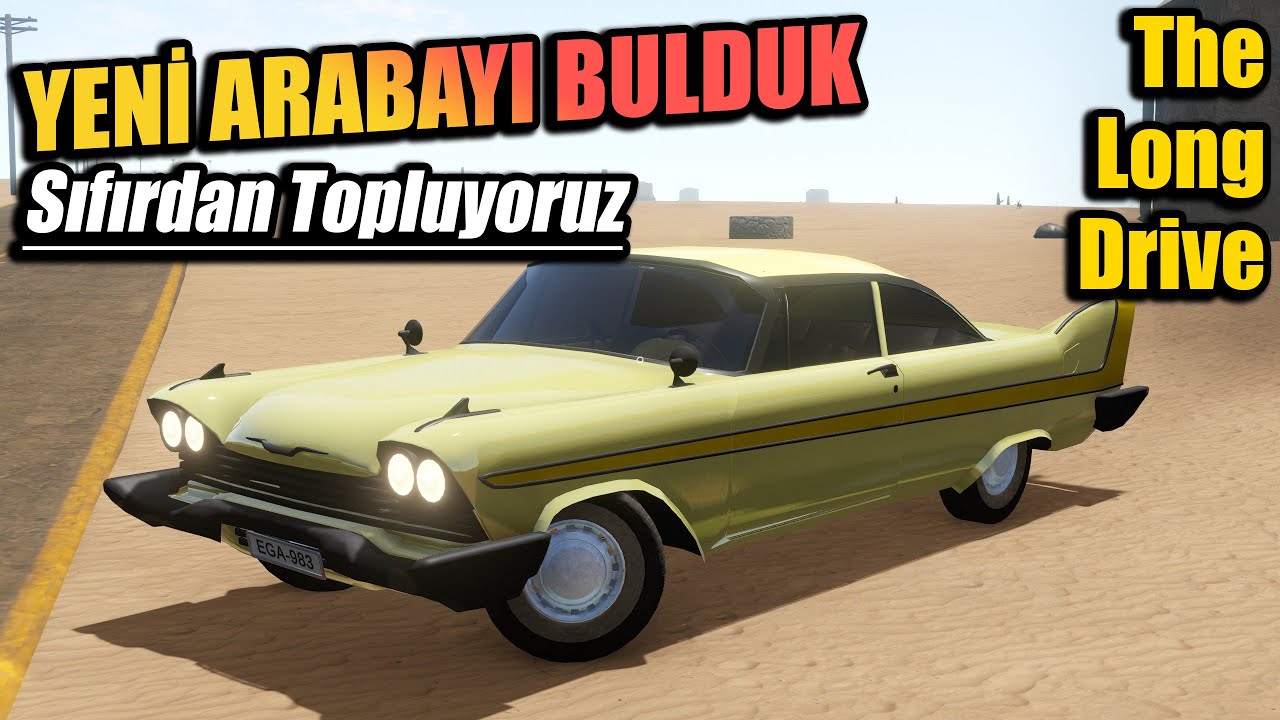 YENİ ARACI BULDUK // SIFIRDAN TOPLUYORUZ // CINCIK GİBİ OLDU | THE LONG DRIVE !!