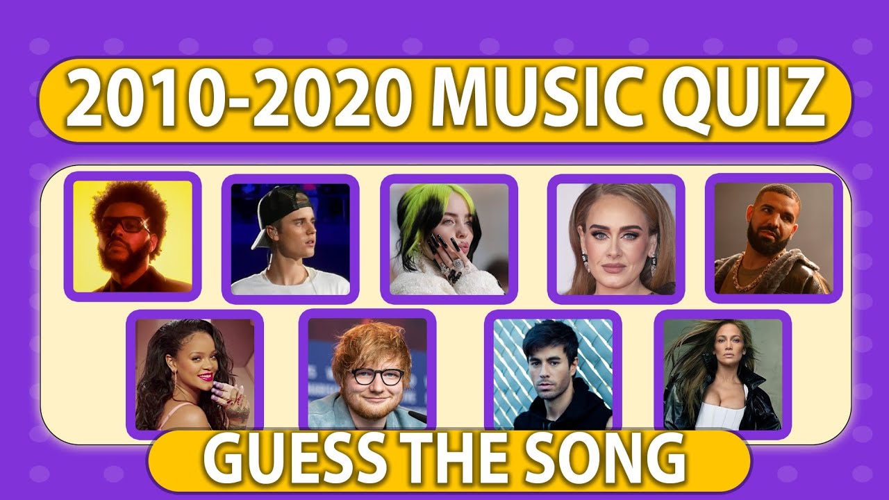 Guess the Song 2010-2020 Music Quiz | Popular songs 2010 to 2020