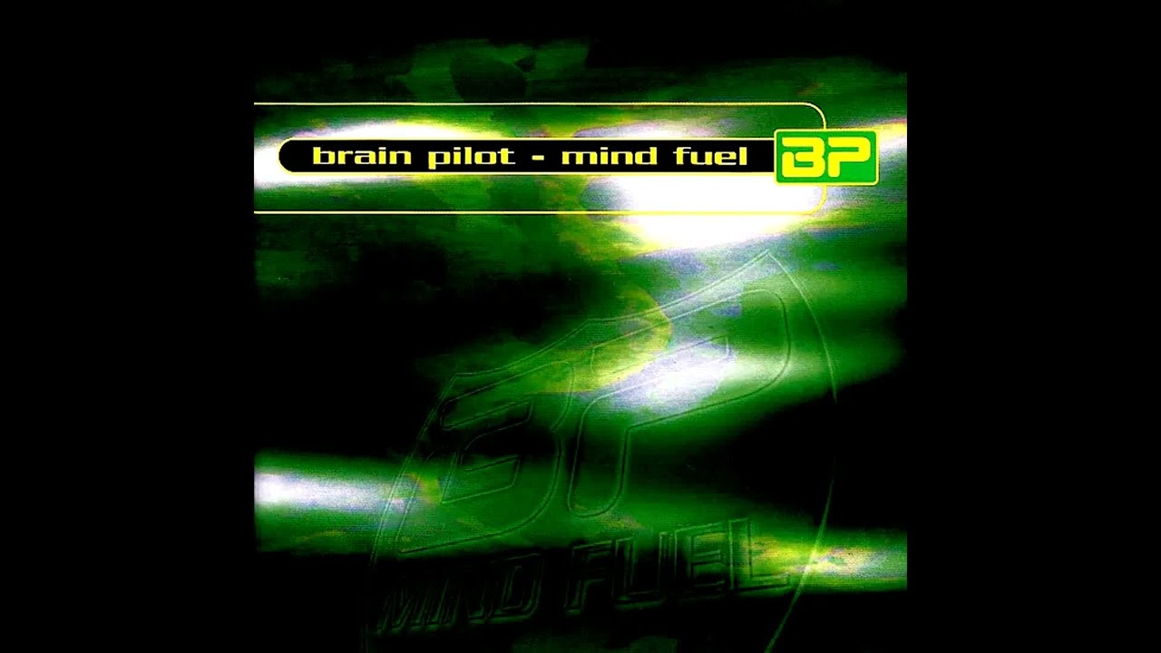 Brain Pilot &ndash; Mind Fuel   1995 [Album]