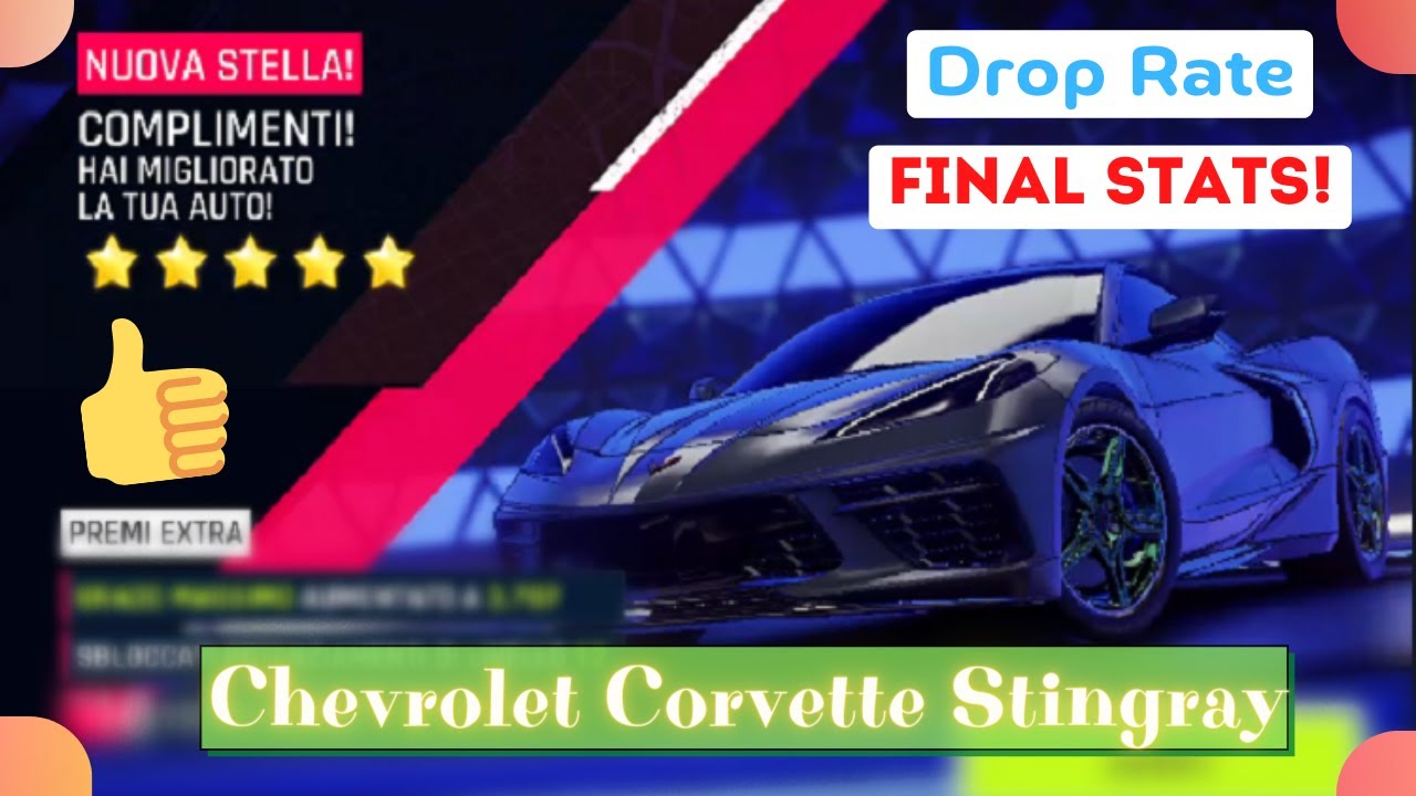 [SoFar - SoStats] - Final Stats Chevrolet Corvette Stingray Drop Rate [Asphalt 9] [Nintendo Switch]