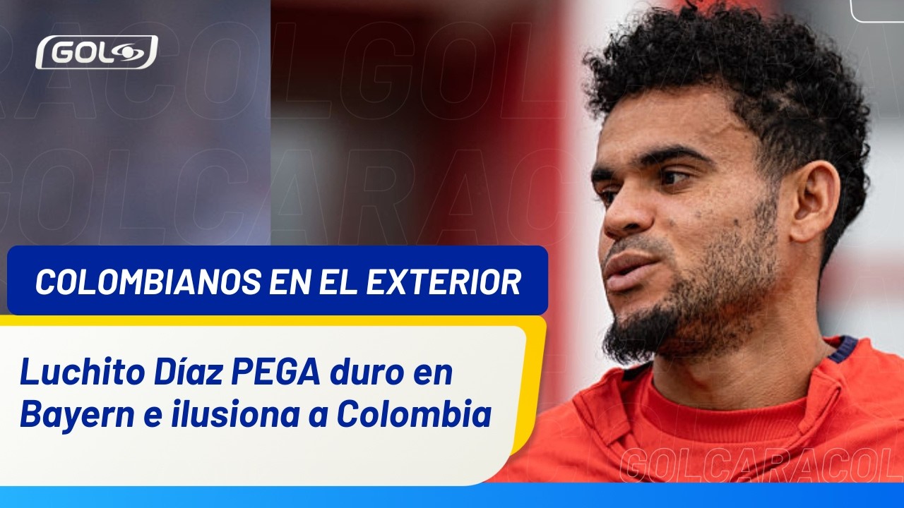🤔🔥⚽ ¿Por qué Luis Díaz es una 'máquina' en Bayern Múnich?; 