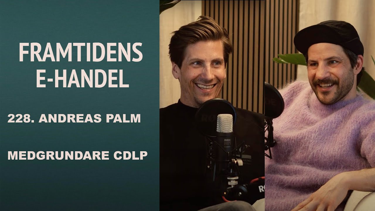 228. Andreas Palm: Medgrundare CDLP - &Auml;r LVMH-ryktena sanna? Om hype, branding & produktv&auml;rde