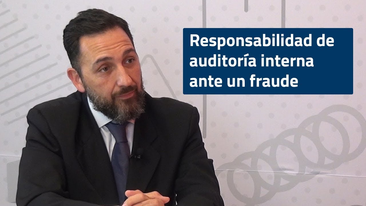 Responsabilidad de Auditoría Interna ante un fraude
