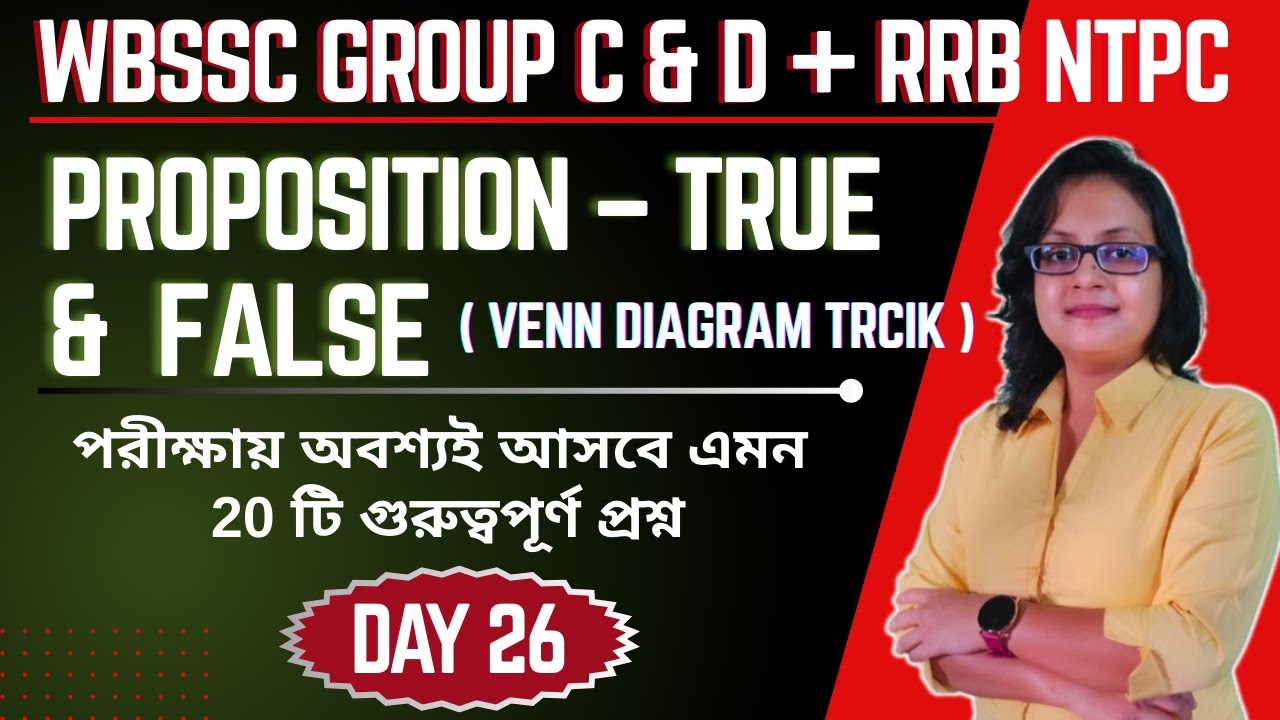 DAY 26 | Proposition- True & False Explained | Logical Reasoning | WBSSC Group C & D + RRB NTPC