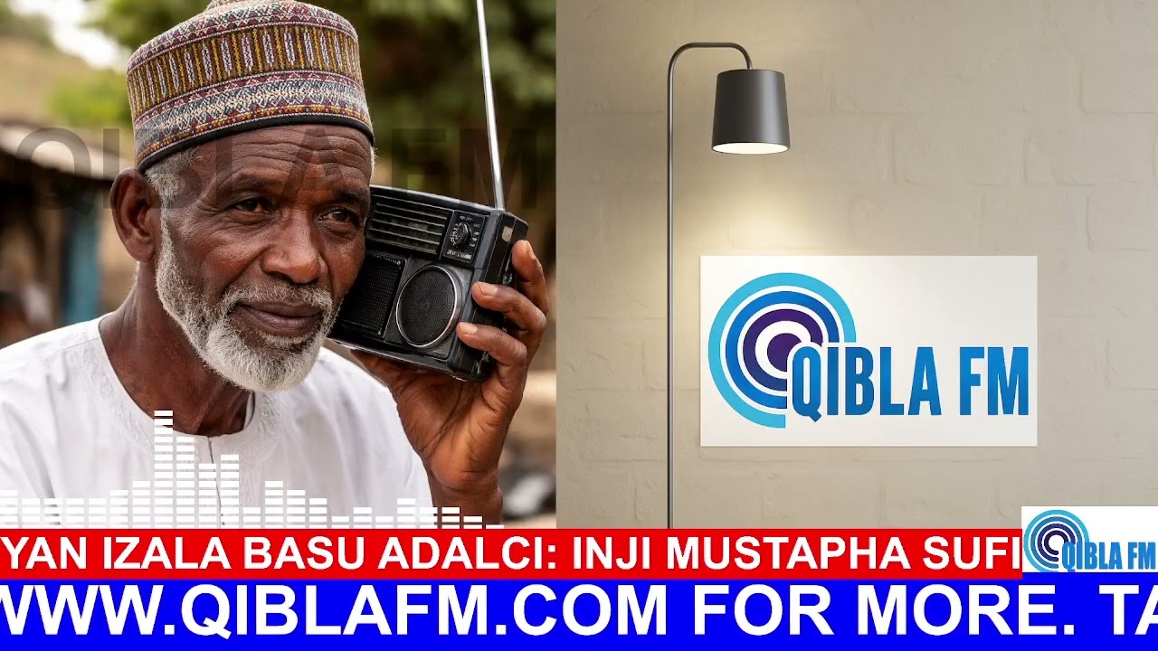 Yan Izala Basu da Adalci - inji Sjeikh Mustapha Sufi on Qibla FM