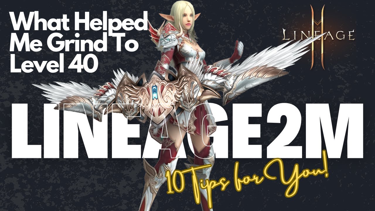 Lineage2M SEA – 10 Early Game Tips to Level Up Faster (No Whale Needed!)