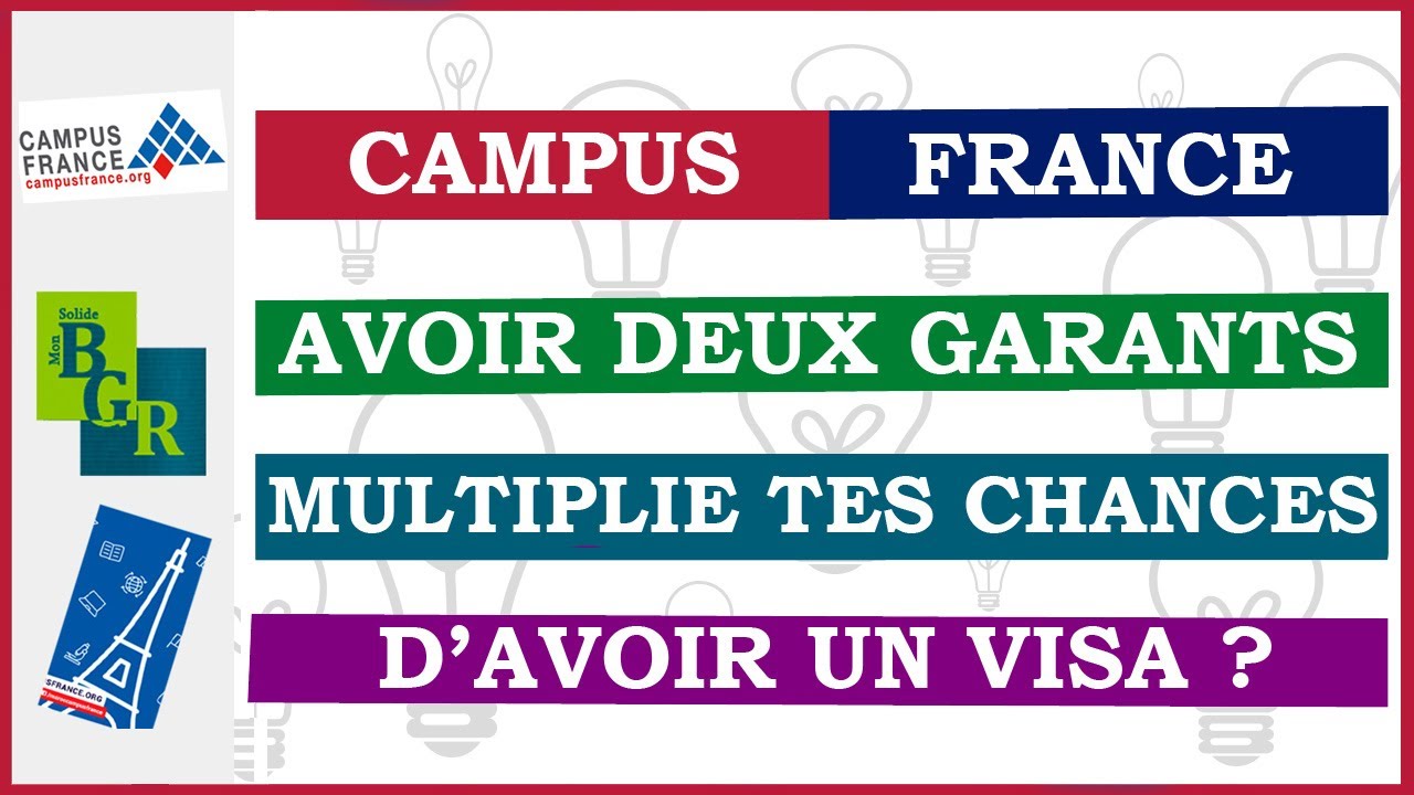 🎯CAMPUS FRANCE : Faut-il Avoir 2 GARANTS pour multiplier ses chances d'avoir le VISA ?