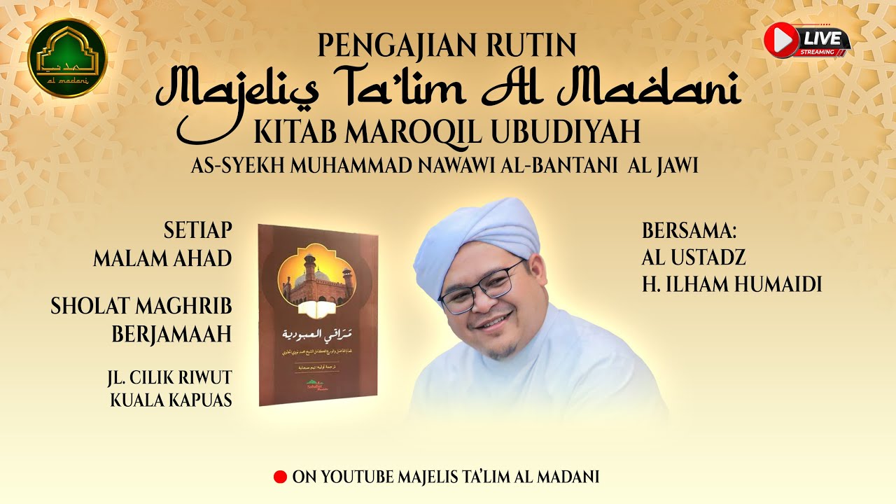 🔴[LIVE]AL USTADZ H.ILHAM HUMAIDI |MAJELIS AL-MADANI KAPUAS |KITAB MAROQIL UBUDIYAH |17 JANUARI 2026