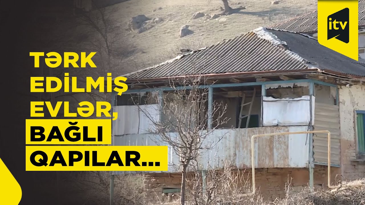 Kənd sakinləri yurd-yuvalarını hansı səbəblərdən tərk edir?