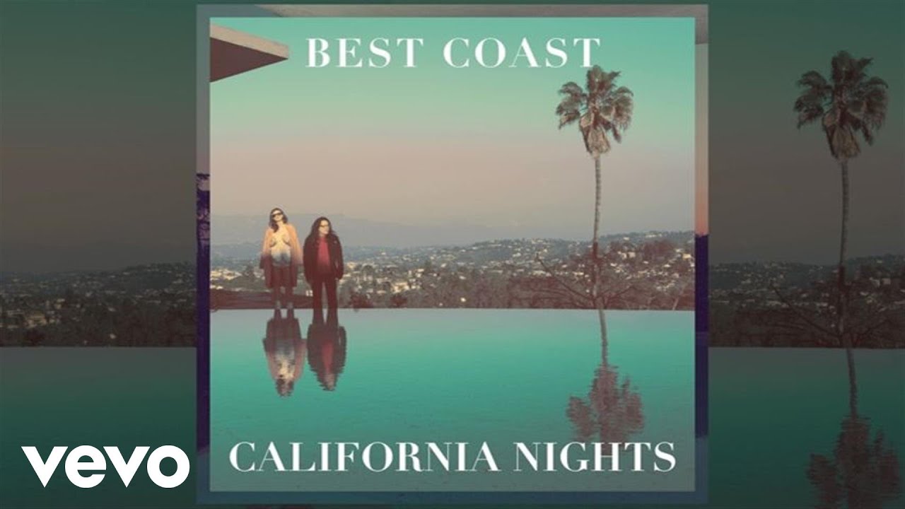 Best Coast - California Nights (Audio)