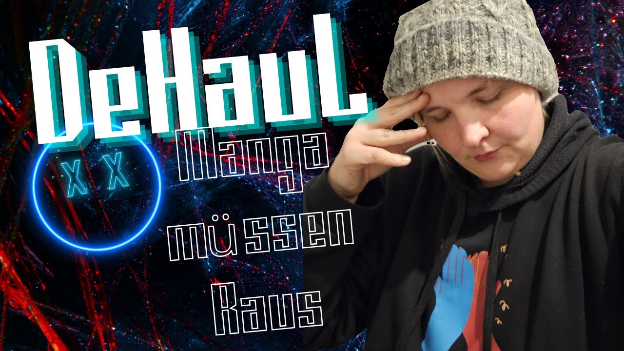 Manga fliegen RAUS !!!!!!!!!  (erste DeHaul)