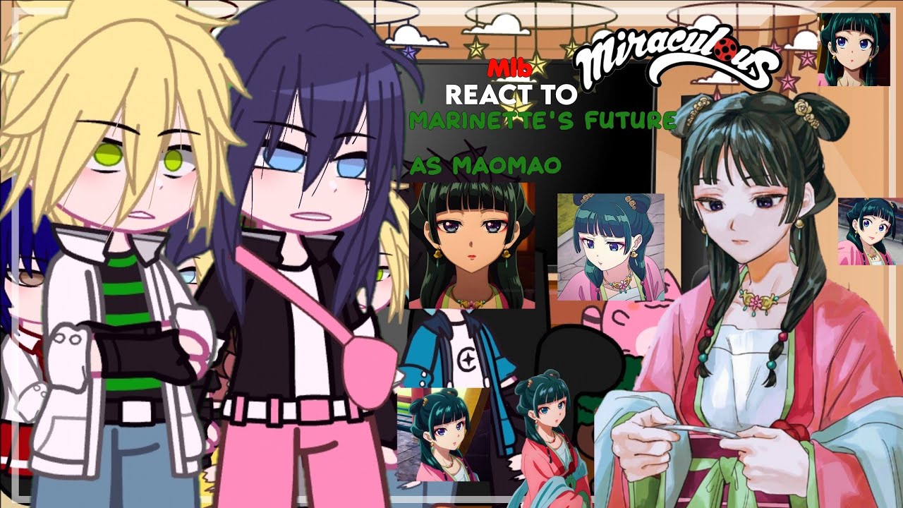 Mlb react to marinette's future as Maomao|Gacha club|Mlbxapothecarydiaries1/1🇺🇲🇧🇷