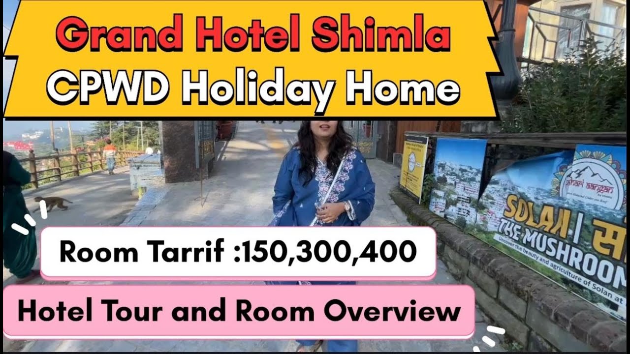Grand hotel shimla / CPWD holiday home / Full tour  / Best hotel shimla Manali/Guest house Himachal