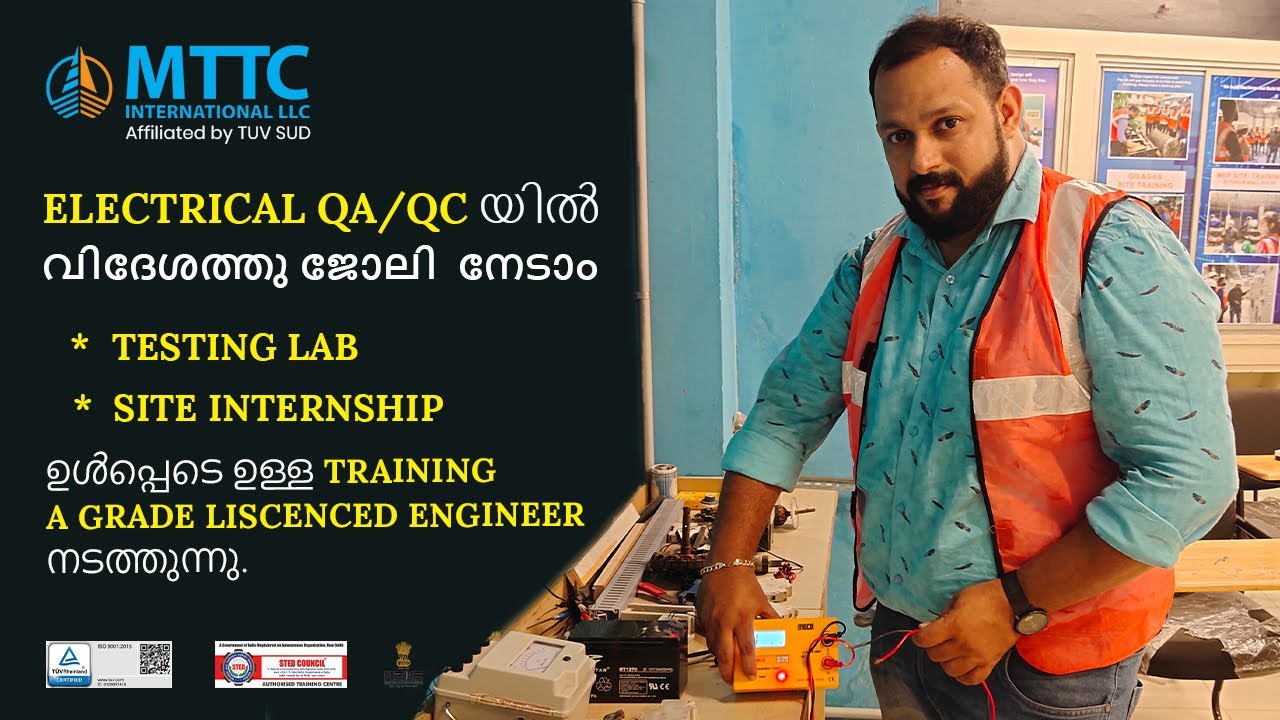 DiplomaElectrical QA/QC ലാബ്, സൈറ്റ് ട്രെയിനിങ് ഓട് കൂടി ലൈസെൻസ്ഡ് എഞ്ചിനീയർ ടെ കീഴിൽ MTTC ൽ നിന്നും