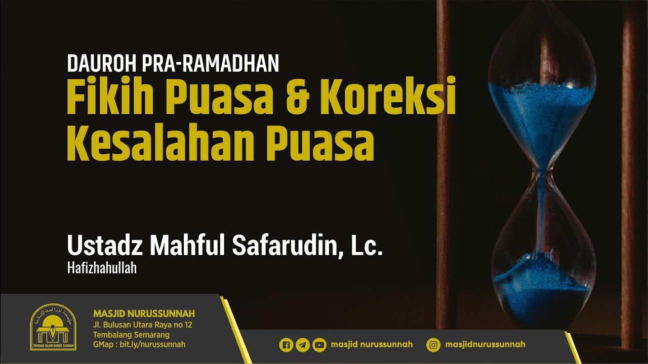 Fikih Puasa dan Kesalahan Puasa | Ustadz Mahful Safarudin, Lc حَفِظَهُ الله تعالى
