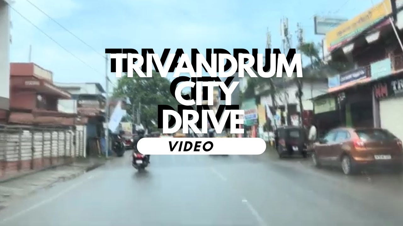 Trivandrum City Drive Part 1