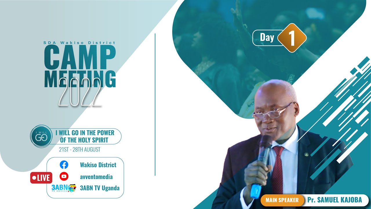 WAKISO Camp Meeting 2022 ~ Pastor Samuel Kajjoba - DAY 01