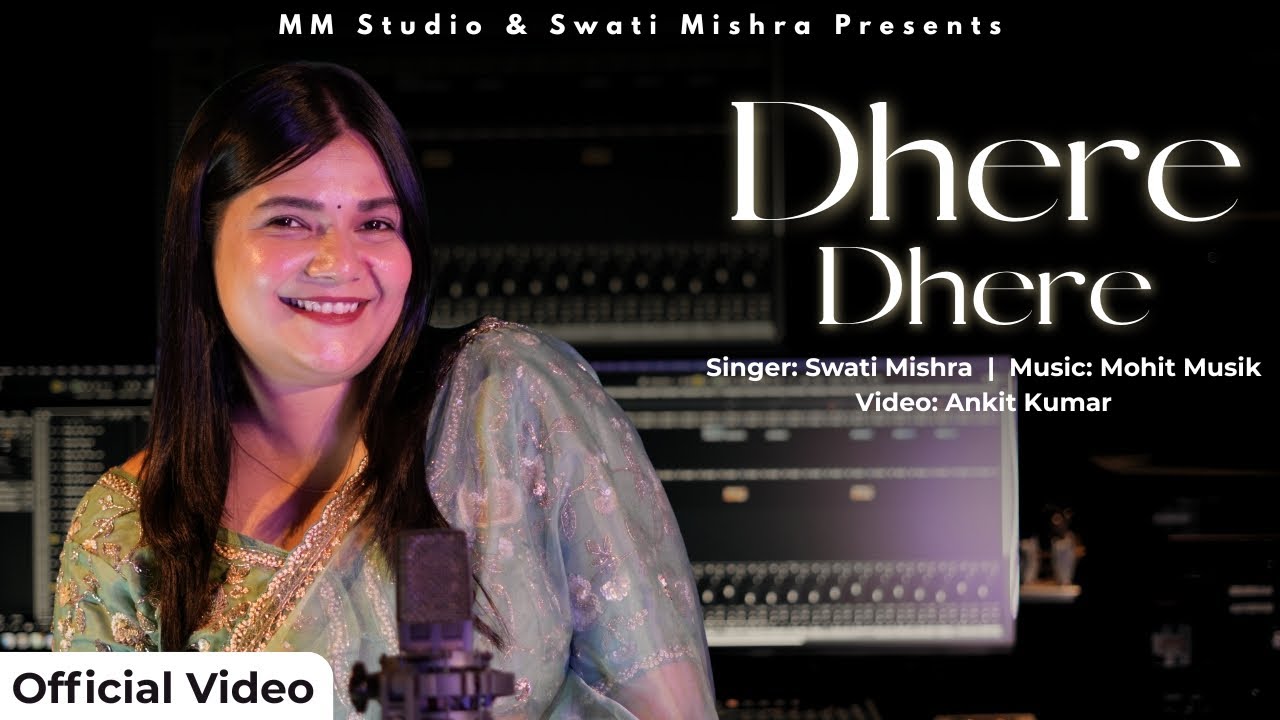 Dhere Dhere | Swati Mishra | Latest Bhojpuri Romantic Song 2025 | Mohit Musik #swatimishra #video
